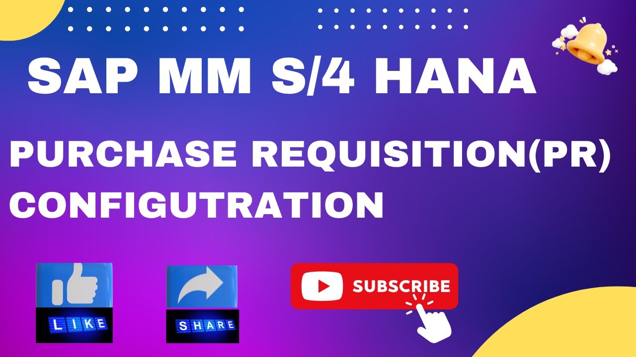 end to end Purchase Requisition configuration in SAP MM S4 HANA