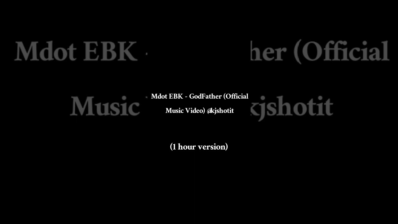 Mdot EBK - GodFather (1 hour)