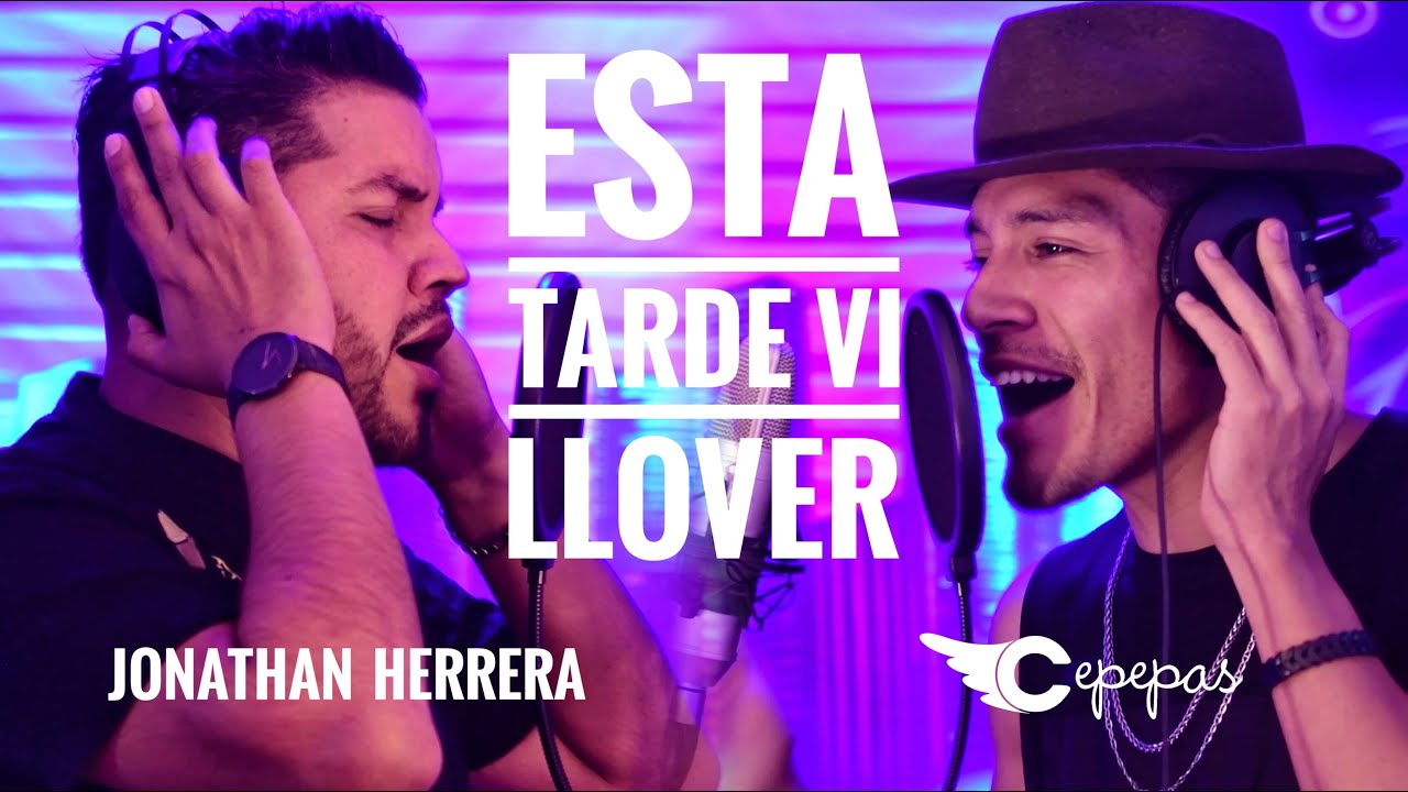 ESTA TARDE VI LLOVER(Salsa)/ Cover por Jonathan Herrera & Cepepas