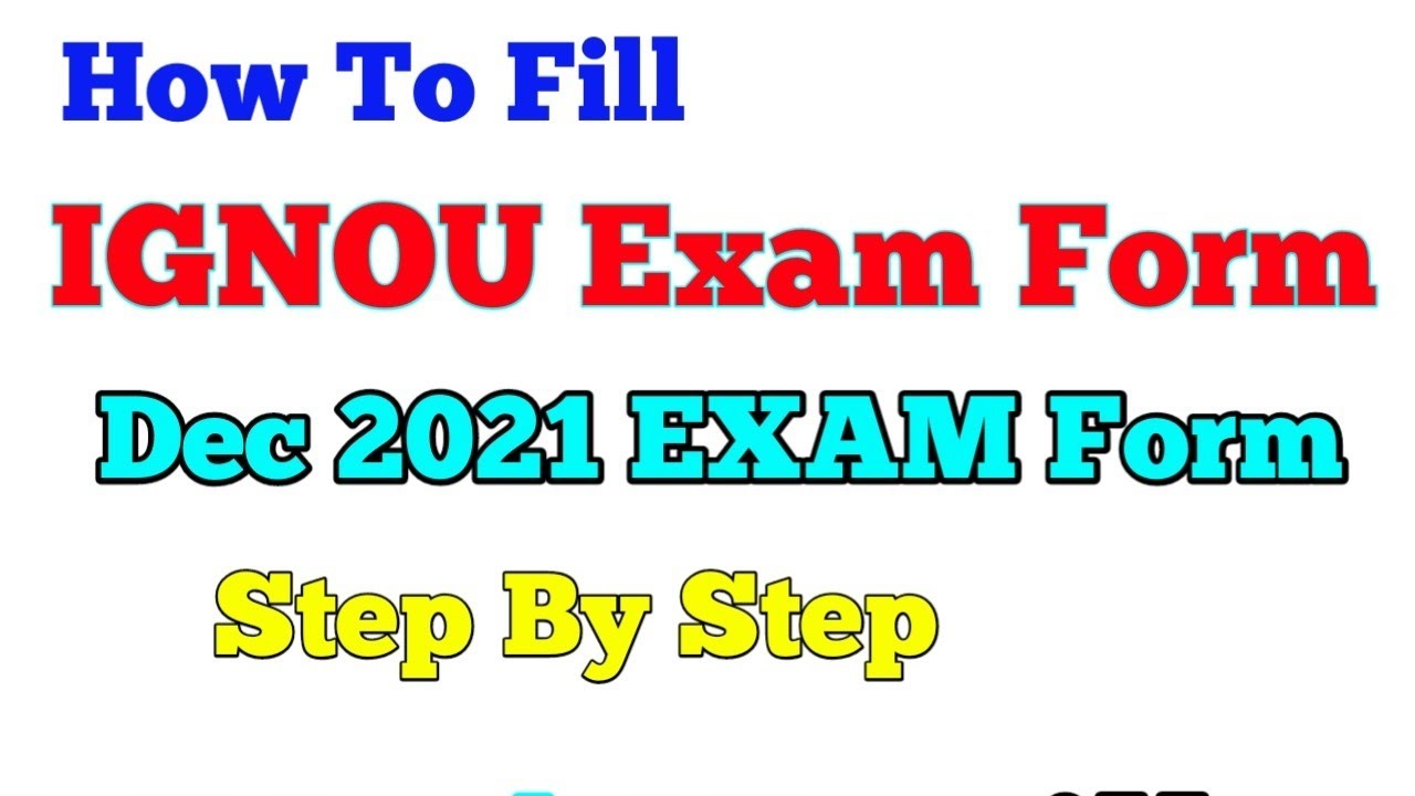 IGNOU UG/PG Exam Form Kaise Bhare 2021. IGNOU DEC 2021 EXAM FORM FillUp. How to Fill IGNOU Exam Form