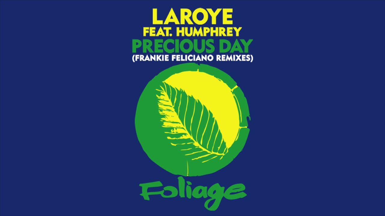 Laroye feat. Humphrey – Precious Day (Frankie Feliciano Vocal Mix)