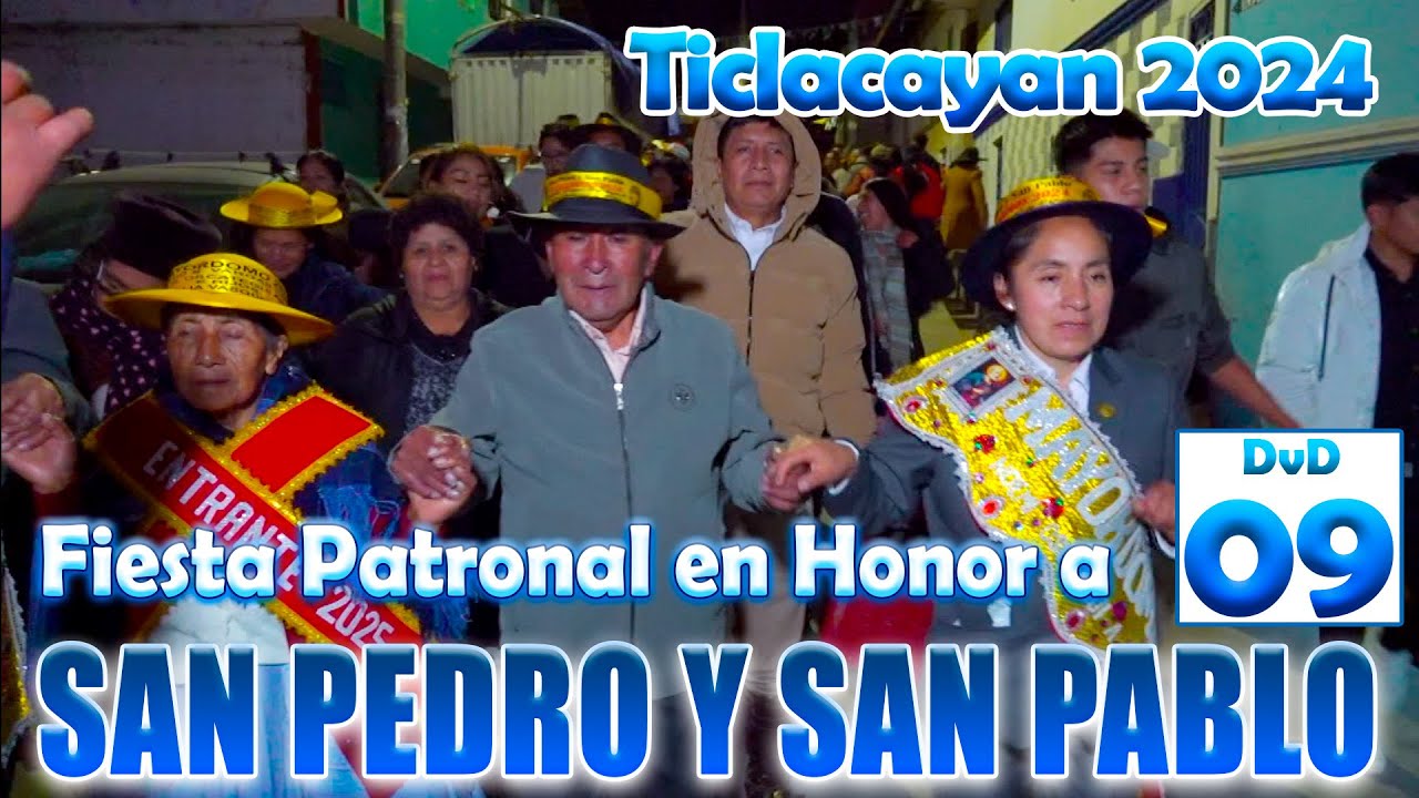 ✅✅TICLACAYAN 2024 //Fiesta Patronal en Honor a San Pedro y San Pablo // DVD 09