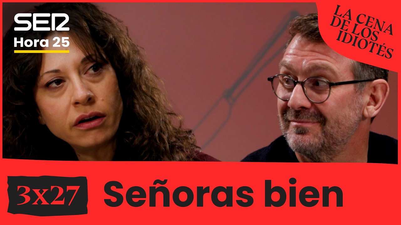 La cena de los idiotés 🍽️🍷 | 3x27 | Señoras bien