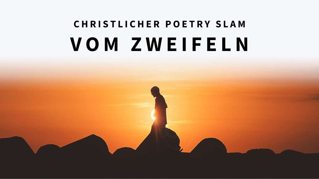 Vom Zweifeln - Anna-Lena Rose | Christlicher Poetry Slam