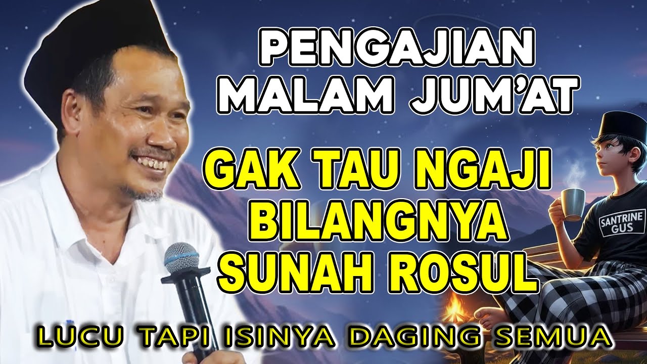 GUS BAHA - MALAM JUM'AT GAK TAU NGAJI BILANGNYA SUNAH ROSUL || Pengajian Gus Baha 22 Januari 2026