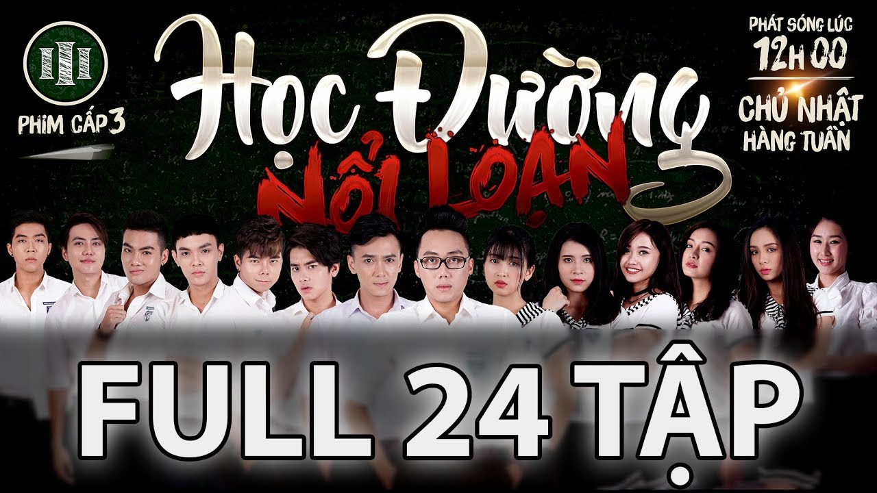 HỌC ĐƯỜNG NỔI LOẠN 2017 - Full 24 Tập PHẦN 6 | Phim Học Sinh Cấp 3 - ZEE Store Vietnam 👉 zeestore.vn