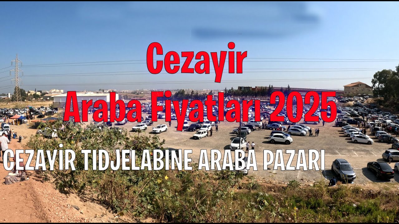 Cezayir’de Güncel Otomobil Fiyatları 2025 | Les prix des voitures en Algérie en 2025