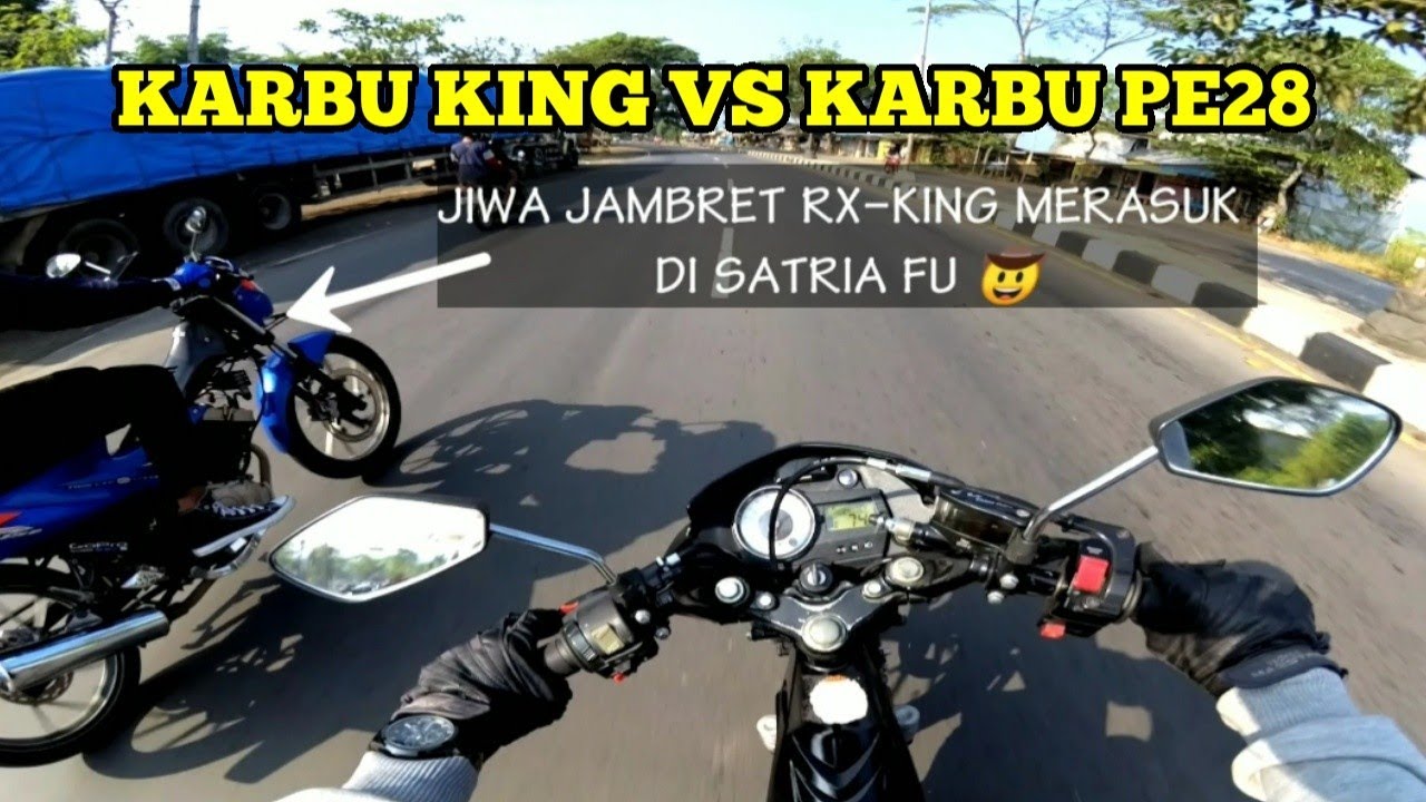 SATRIA FU KARBU RX KING VS SATRIA FU KARBU PE28