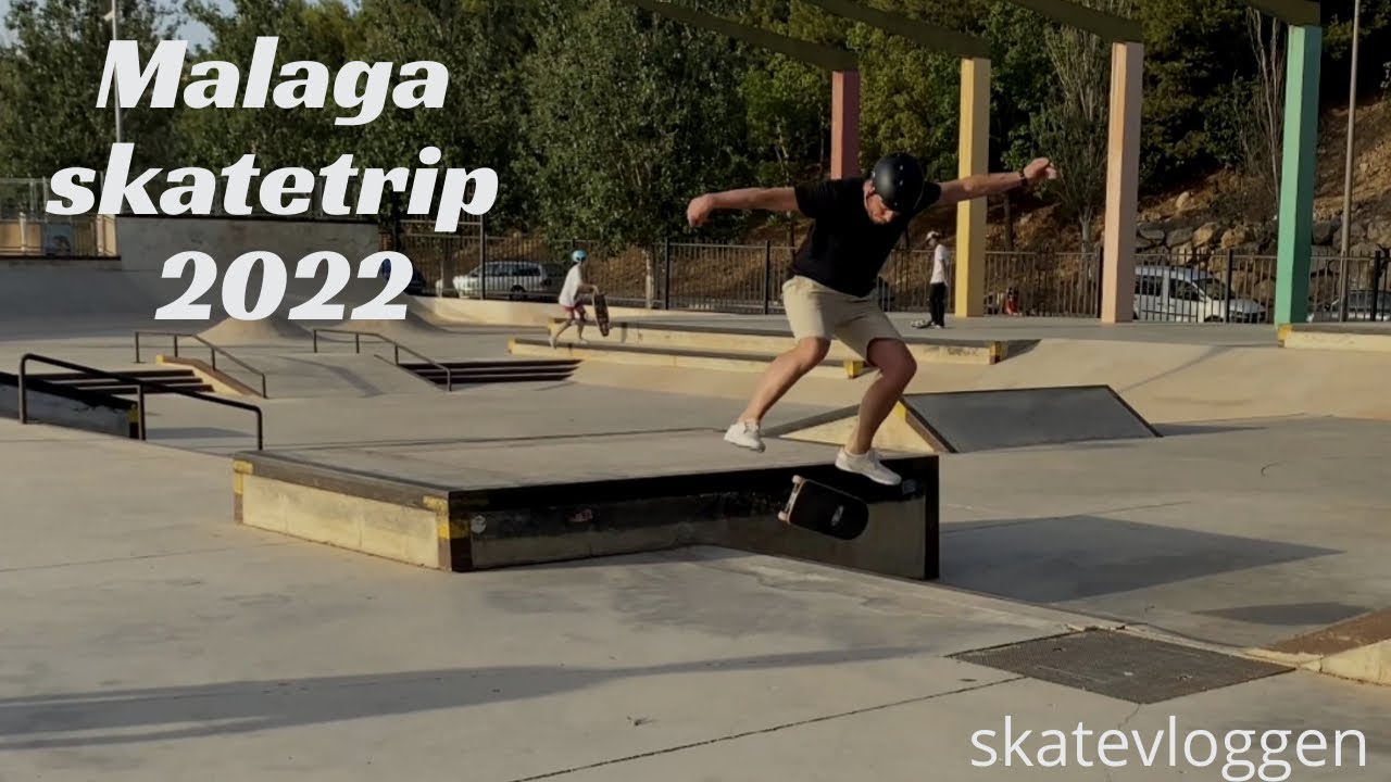 Malaga Skatetrip 2022 🇪🇸