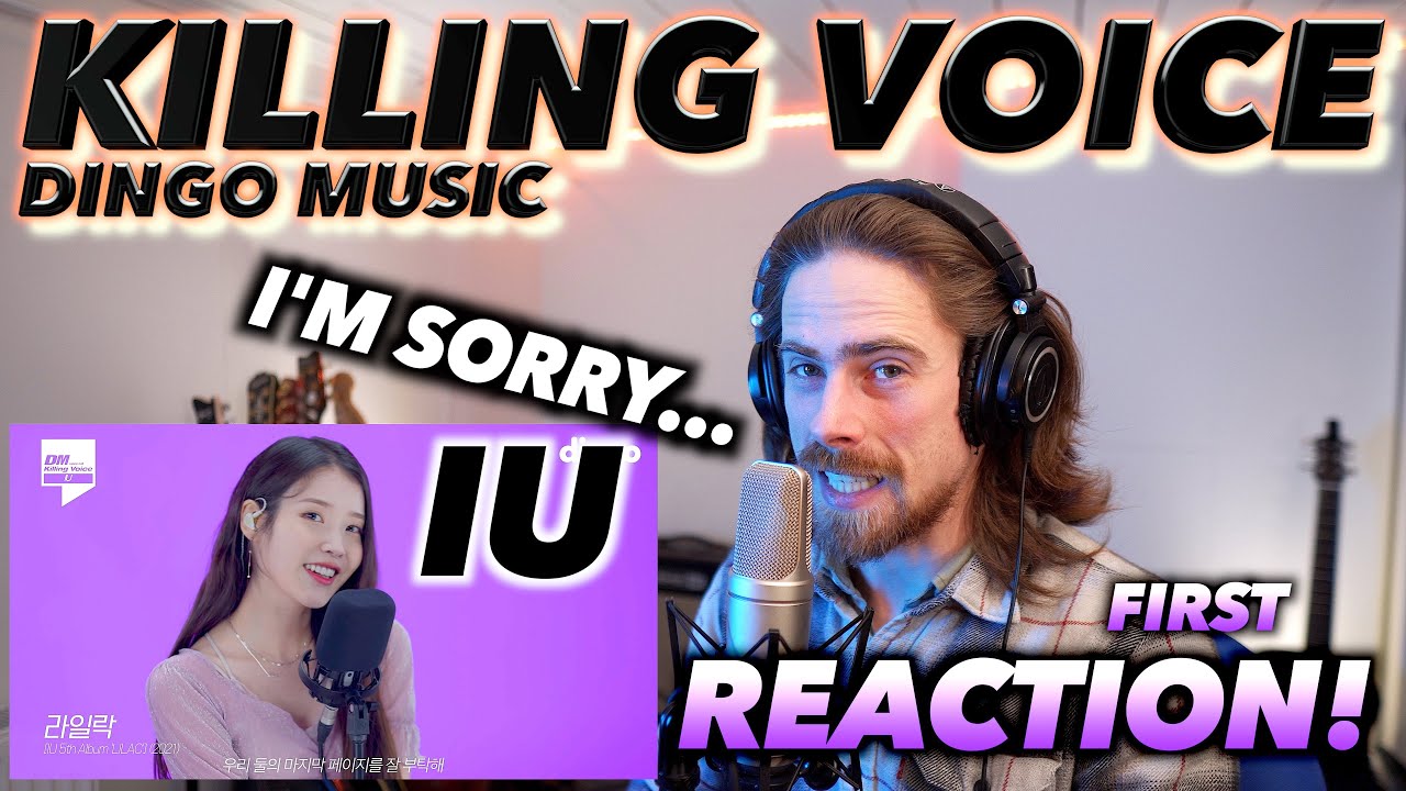 IU (아이유) - Killing Voice (Dingo Music) FIRST REACTION! (I'M SORRY...) #iu #killingvoice