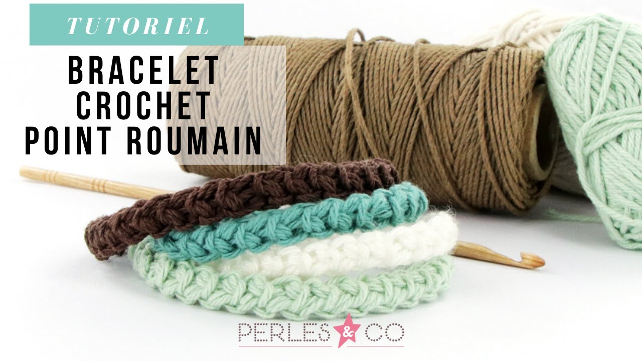 TUTO | RÉALISER UN BRACELET AU CROCHET POINT ROUMAIN !