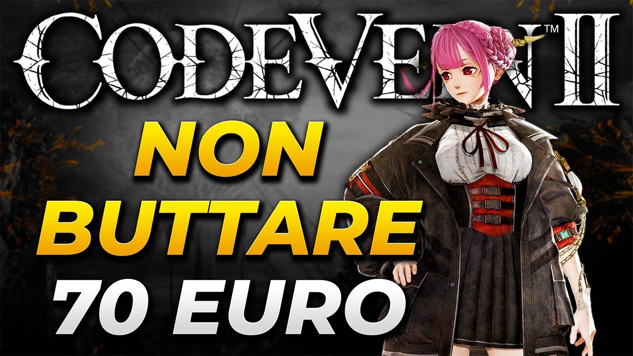 NON COMPRARE CODE VEIN 2 prima di aver visto sto video (ti salvo)
