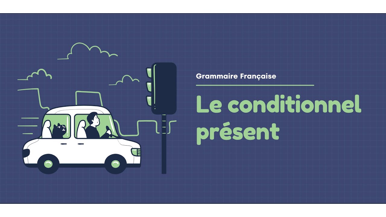 Le conditionnel présent | French Course