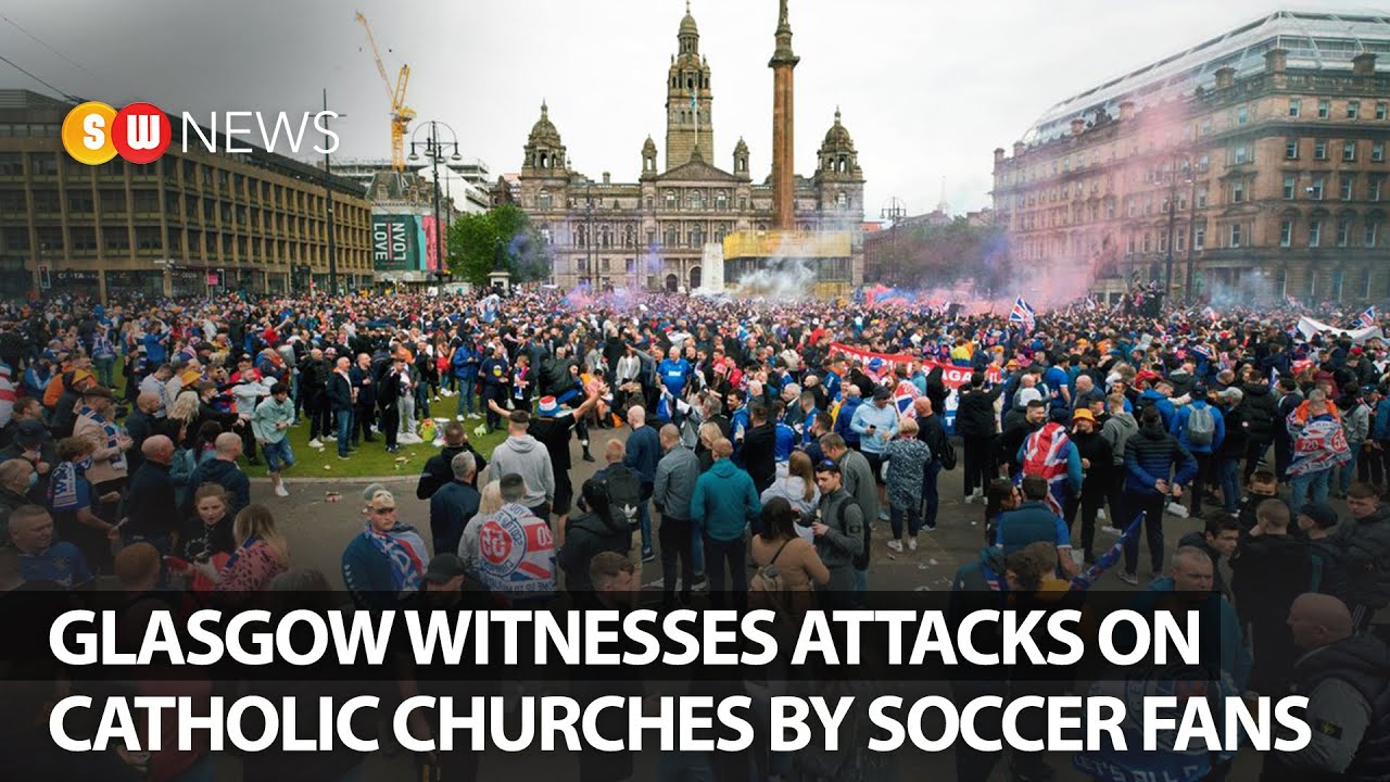 Glasgow witnesses attacks on Catholic churches by soccer fans | SW News | 260
