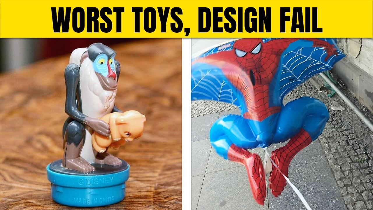Worst Toy Design Fails