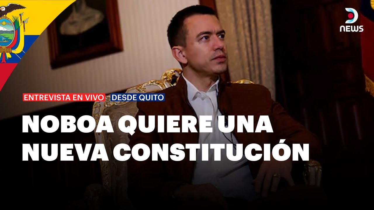 📜 Daniel Noboa enviar&aacute; preguntas para ir a una asamblea constituyente | DNews