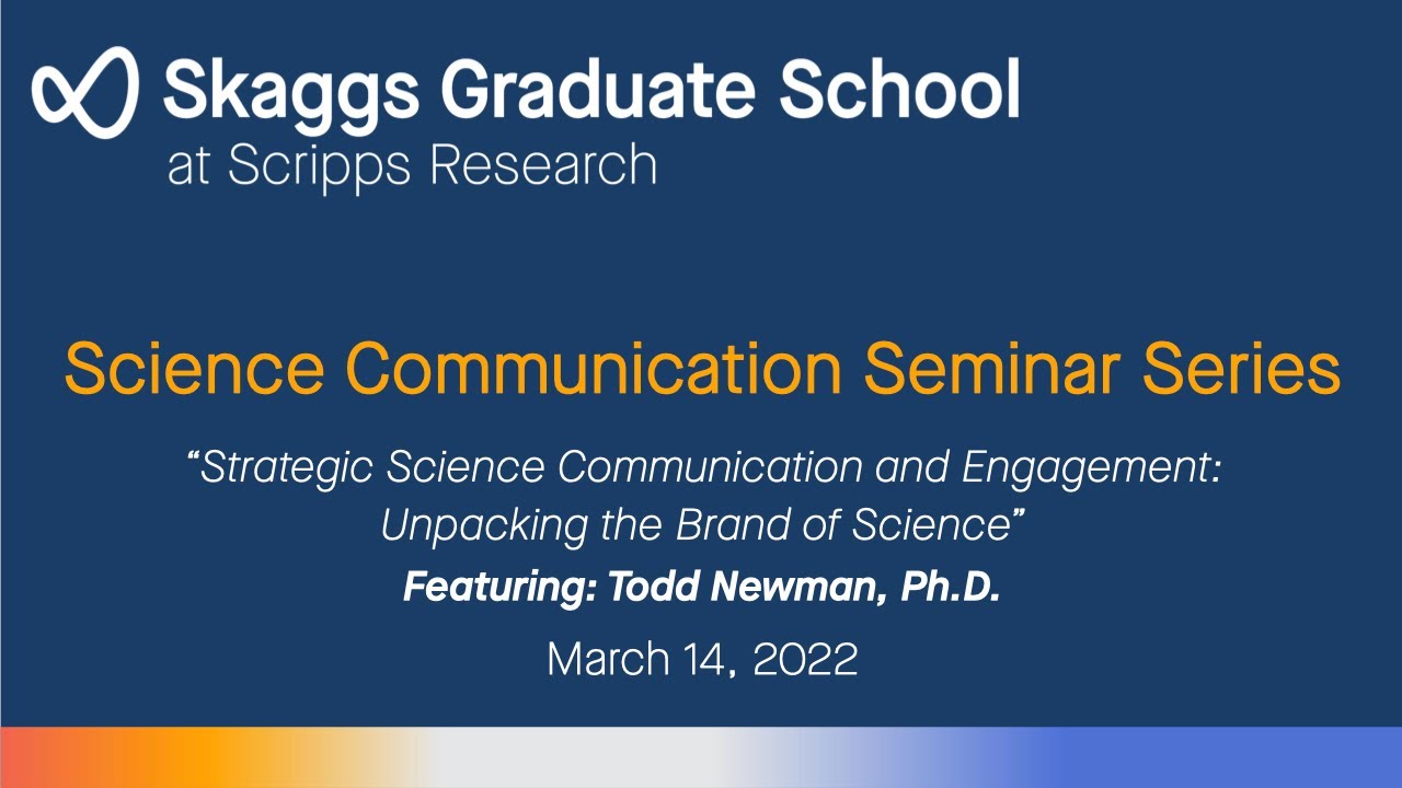 Science Communication Seminar Series: Todd Newman, Ph.D. (14 March 2022)