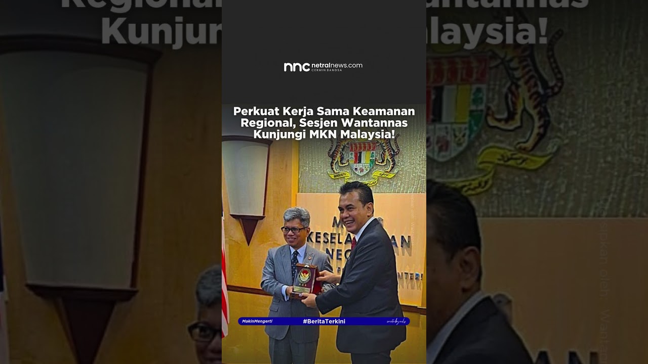 Perkuat Kerja Sama Keamanan Regional, Sesjen Wantannas Kunjungi MKN Malaysia! #shorts