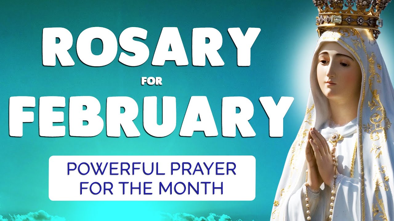 🙏 ROSARY for FEBRUARY 2024 🙏 Powerful Rosary Prayer for the MONTH