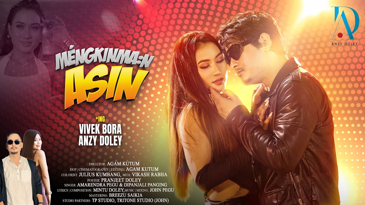 MENGKINMAN ASIN | VIVEK BORA | ANZY DOLEY | AMARENDRA PEGU | DIPANJALI PANGING | OFFICIAL MV 2025