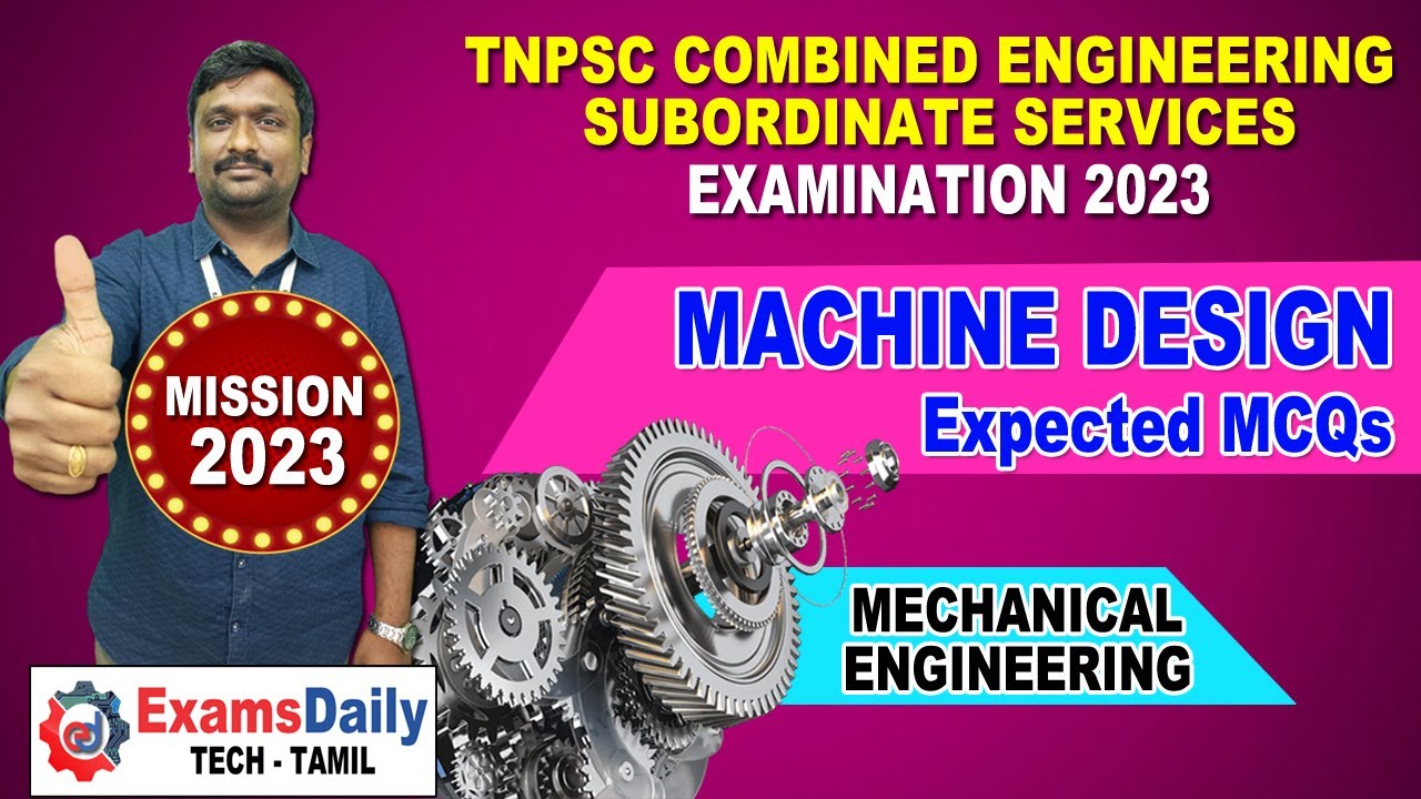 Mission 2023 : TNPSC CESSE Exam - Machine Design MCQs_Part 2 | Mechanical Engg | Expected Questions