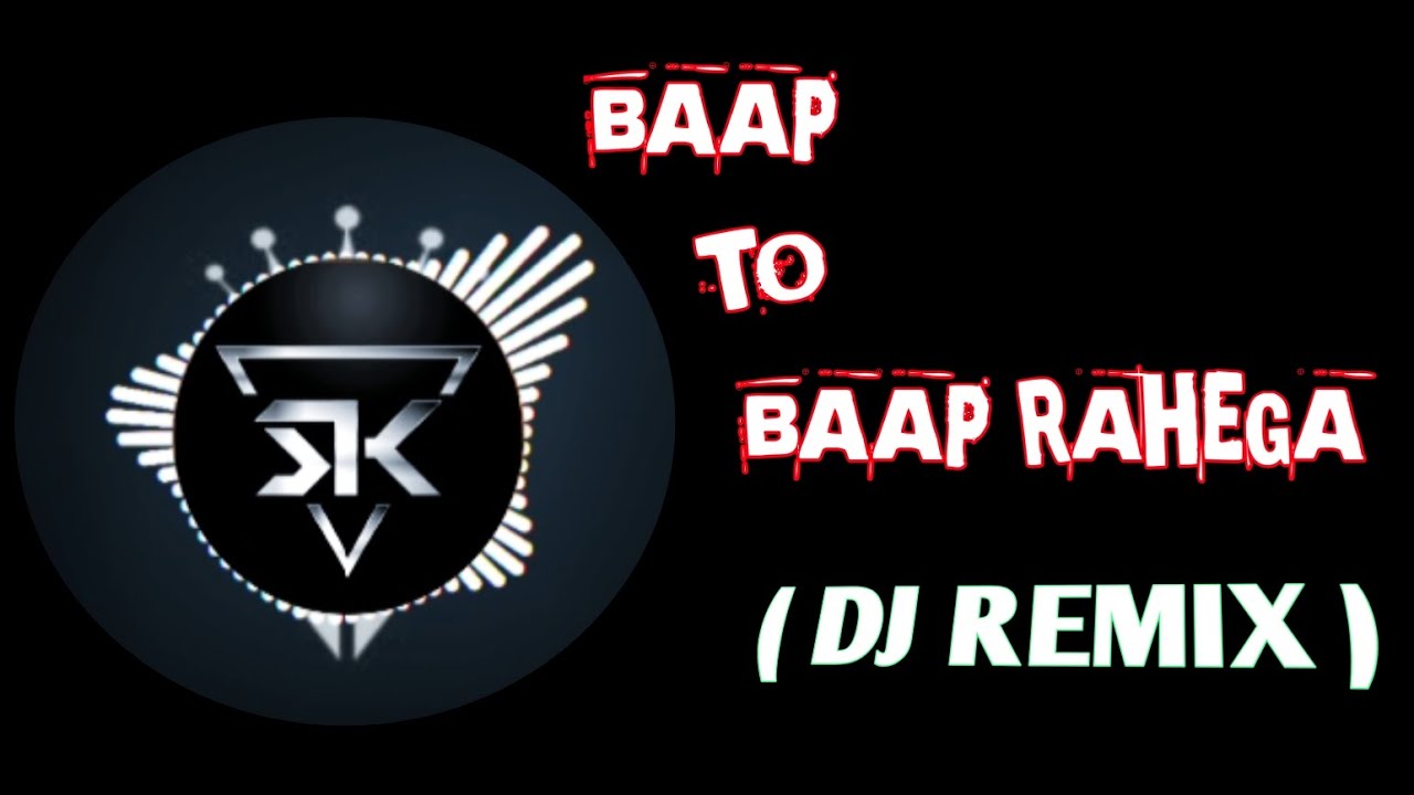 BAAP TO BAAP RAHEGA 🔥🔥 || (DJ REMIX) MUSIC 🎵.#viral 