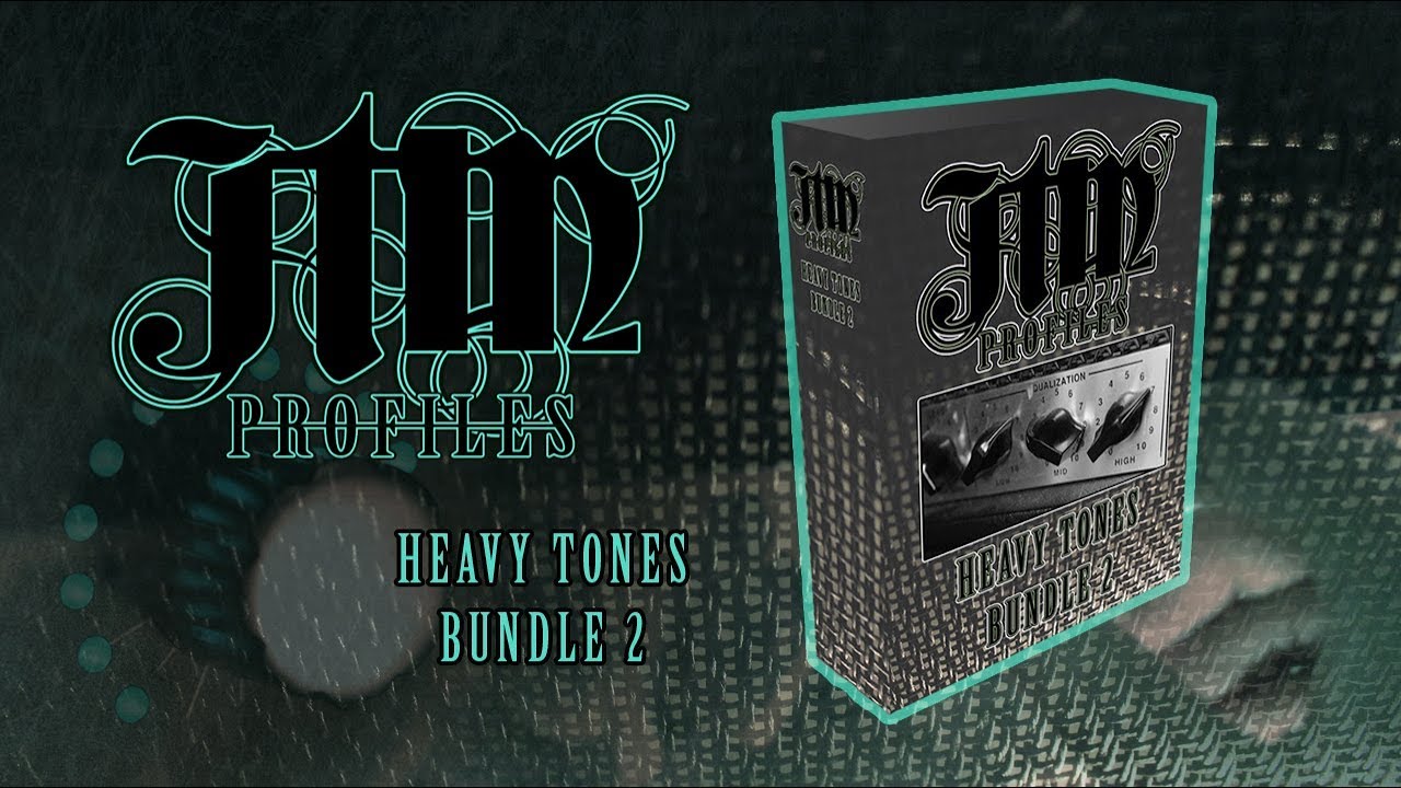 JTM PROFILES - HEAVY TONES BUNDLE 2!