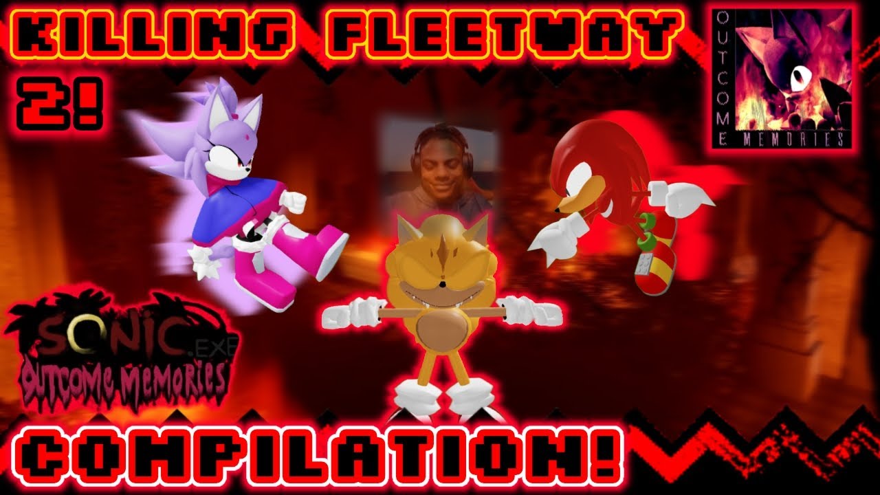 Killing Fleetway Compilation 2!! [Outcome Memories]