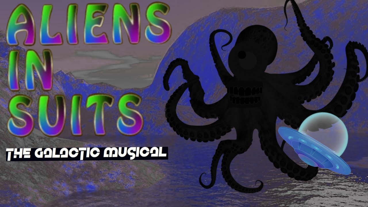 Acrophobia (Interlude) -ALIENS IN SUITS: THE GALACTIC MUSICAL