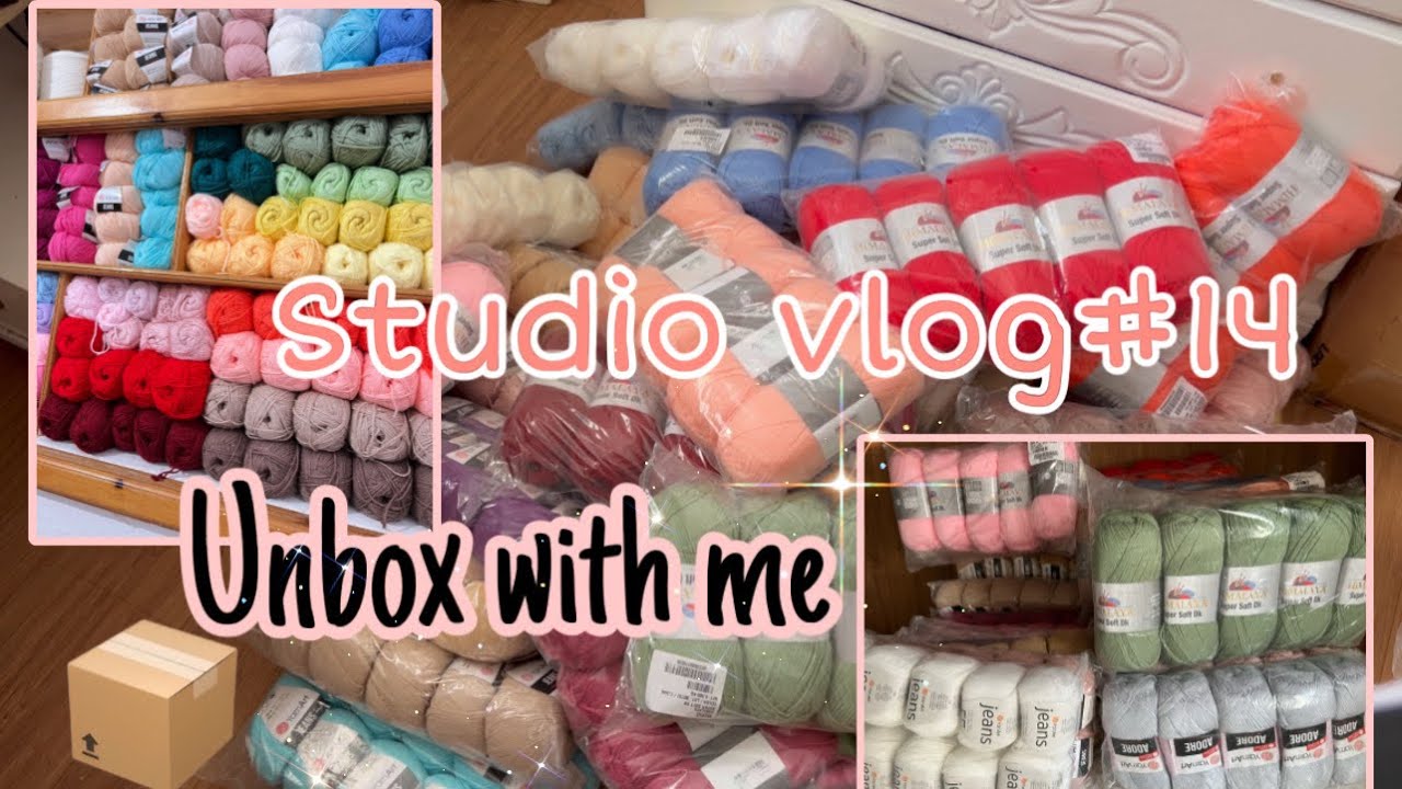 Studio vlog #14: unboxing أنواع الصوف التي اشتريت 😍أكبر طليبة لحد الآن | يوميات صاحبة مشروع كروشيه