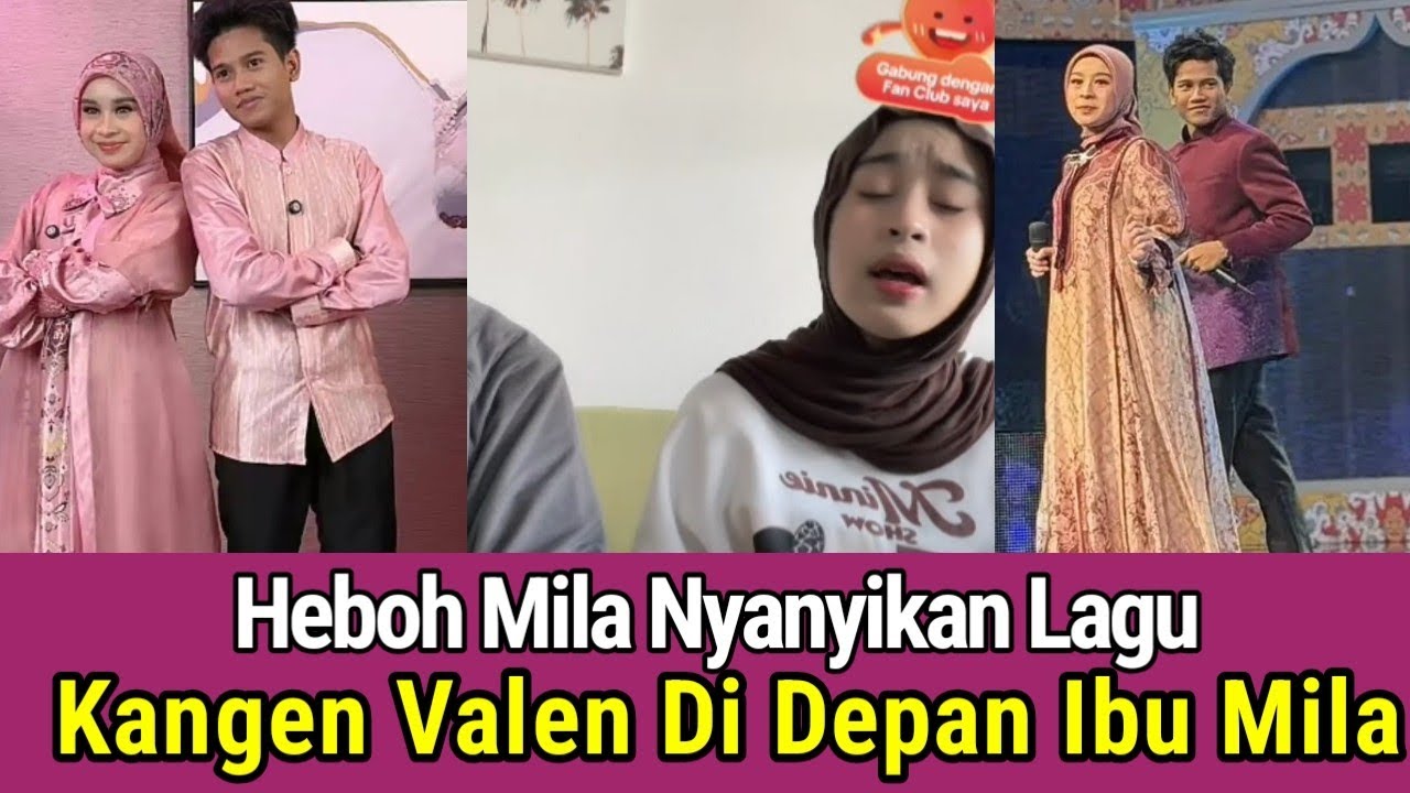 Heboh ❗ Mila Nyanyikan Lagu Kangen Valen Di Depan Ibu Mila 