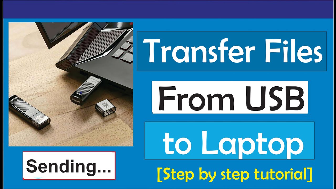 How to Transfer Files from USB to Laptop