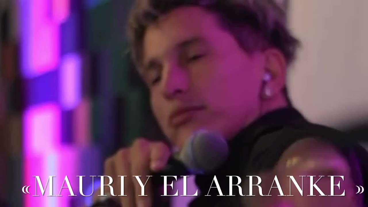 Mauri y el Arranke QUE NOCHECITA