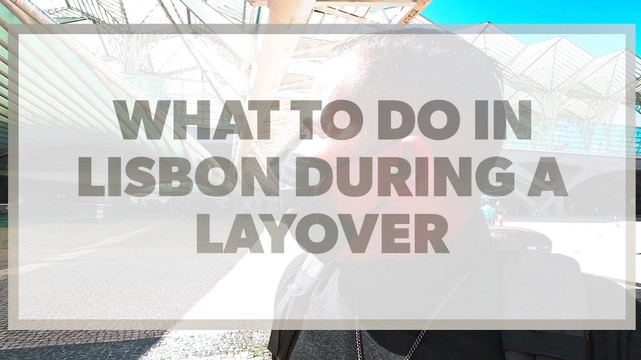 LISBON SIGHTSEEING DURING A LAYOVER #lisbon #portugal