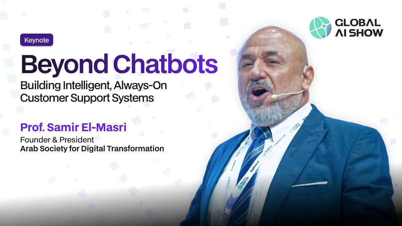 Beyond Chatbots | Prof. Samir El-Masri, Arab Society for Digital Transformation | GAIS 2025