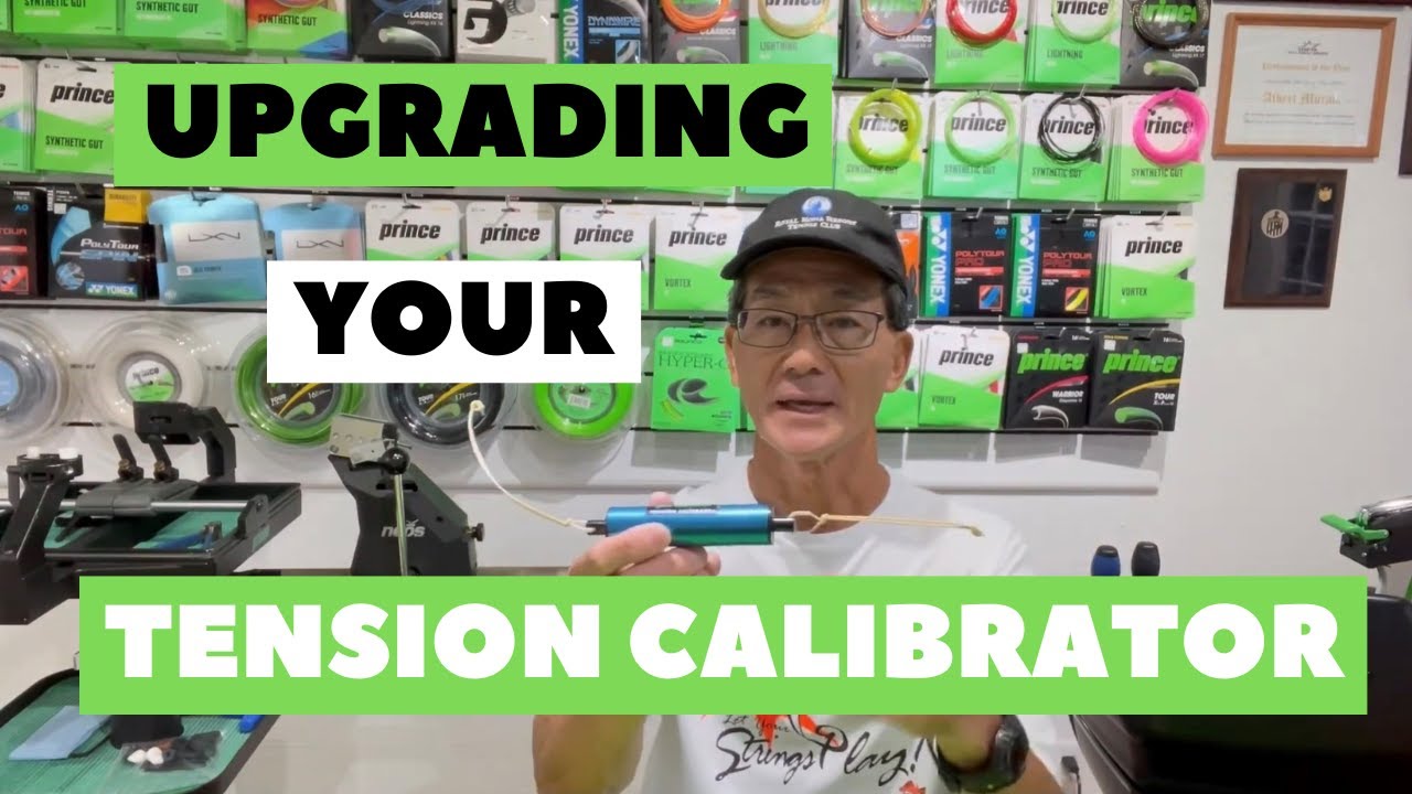 Racquet Stringing [Upgrading Your Tension Calibrator]