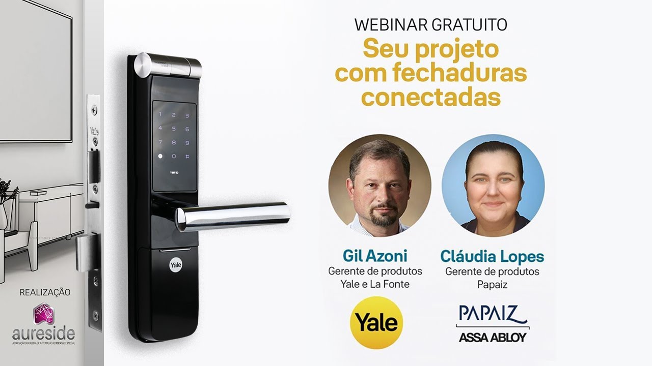 Seu projeto com fechaduras conectadas - Papaiz e Yale | WEBINAR Gratuito | AURESIDE
