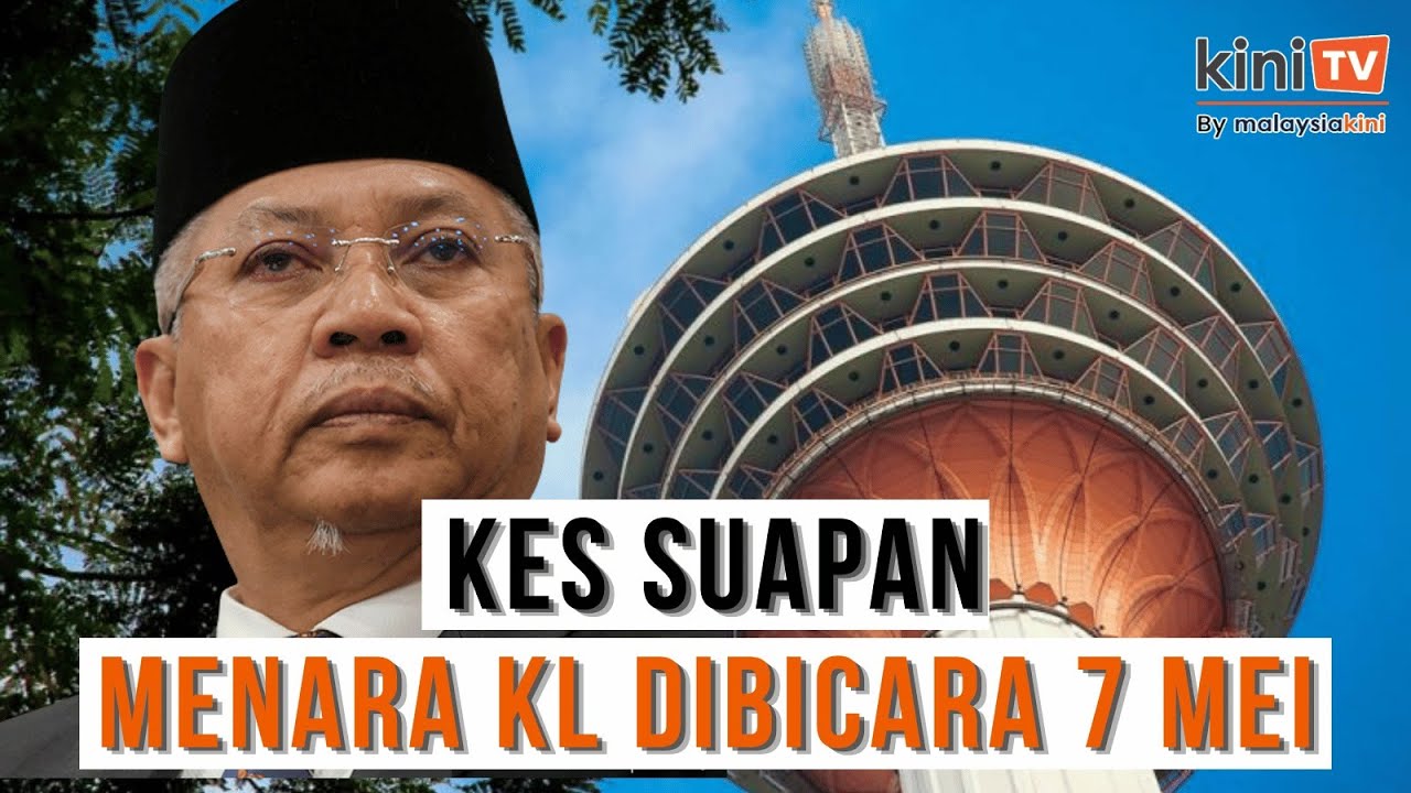 Kes suapan RM7.5 juta Menara KL dibicara bermula 7 Mei