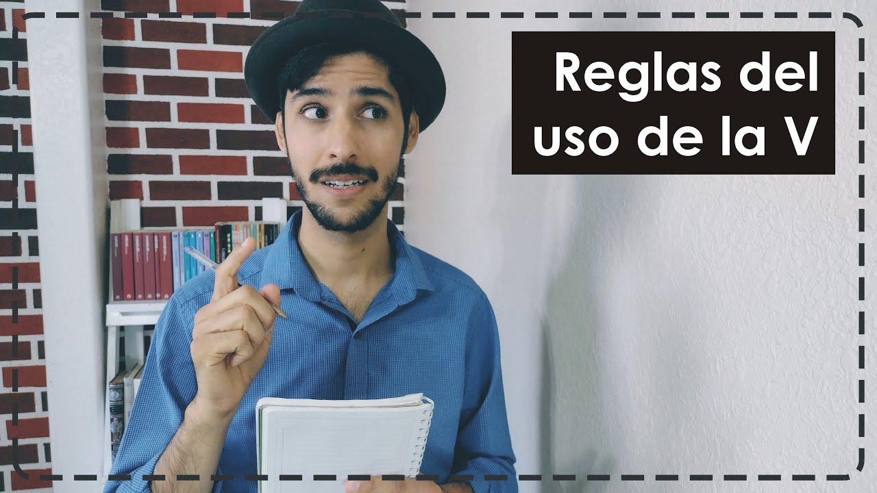 Reglas del uso de V