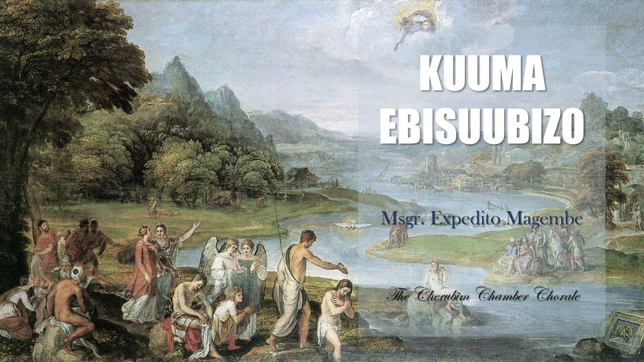 KUUMA EBISUUBIZO | Msgr. Expedito Magembe | The Cherubim CC