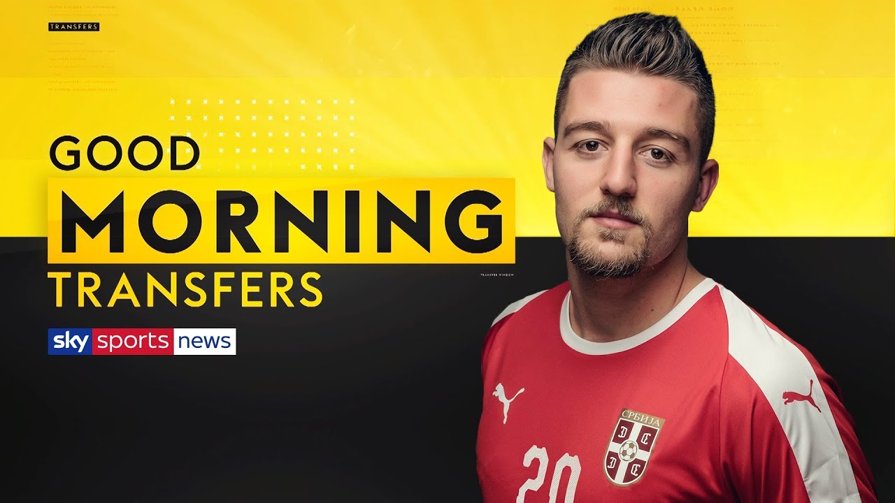 Manchester United plan &pound;72m bid for Lazio's Sergej Milinkovic-Savic! | Good Morning Transfers
