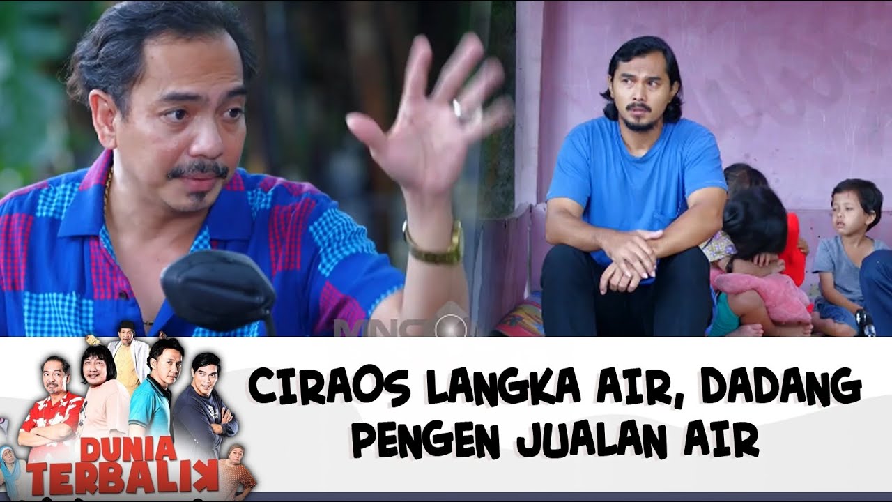 CIRAOS LANGKA AIR, DADANG PENGEN JUALAN AIR | DUNIA TERBALIK | EPS 632-633 (10/10)