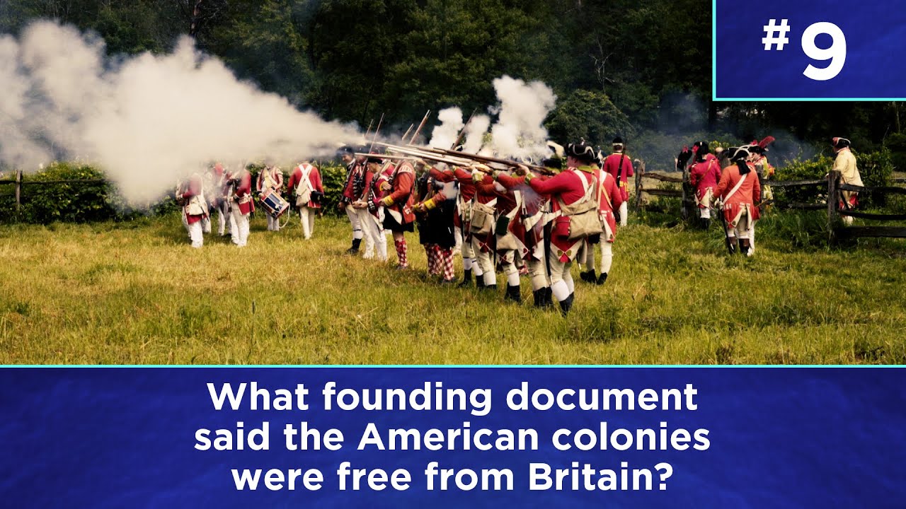 Q9: What founding document said the American colonies were free from Britain?
