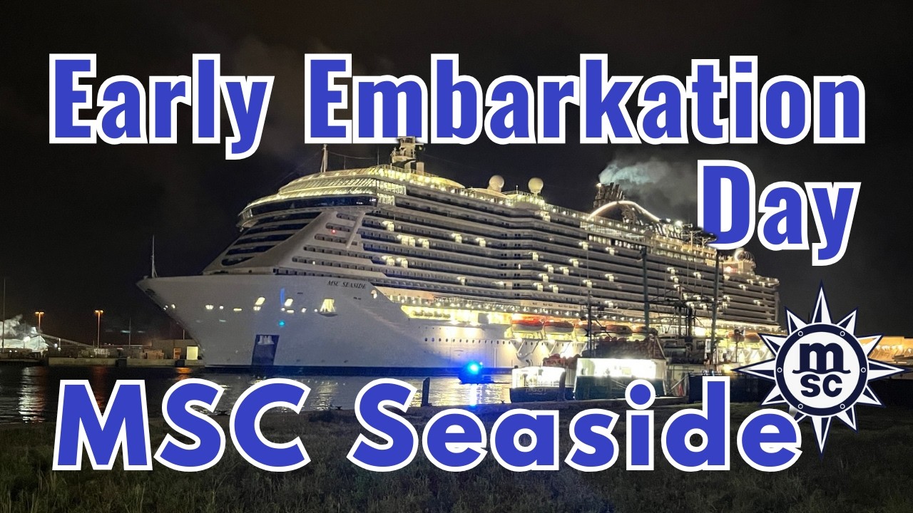 Our MSC Seaside Cruise: Early Embarkation Day
