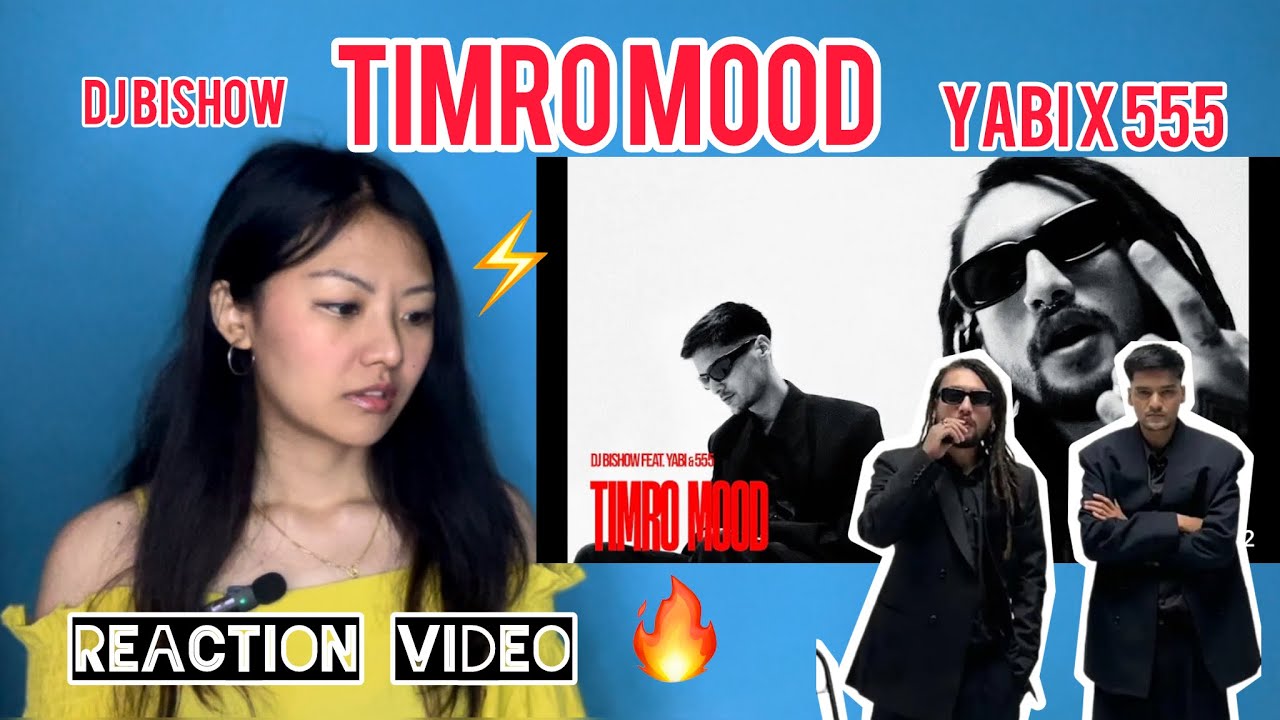 Reacting on “Timro Mood” DJ Bishow ft. Yabi the goat x 555🔥 #reactionvideo #timromood