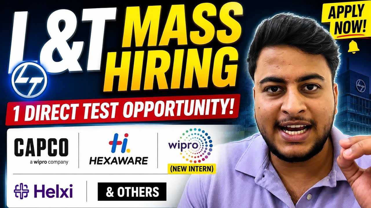 L&T mass hiring | 1 direct test opportunity, Capco, Hexaware, Wipro(New Intern), Helxi and others.
