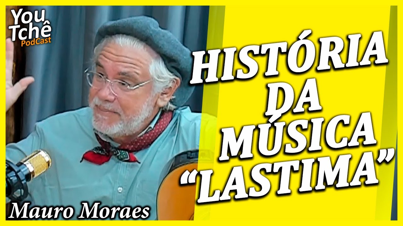 HISTÓRIA DA MÚSICA LASTIMA - MAURO MORAES