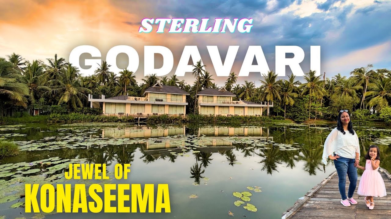 Luxury Stay at Sterling Palavelli Godavari ✨