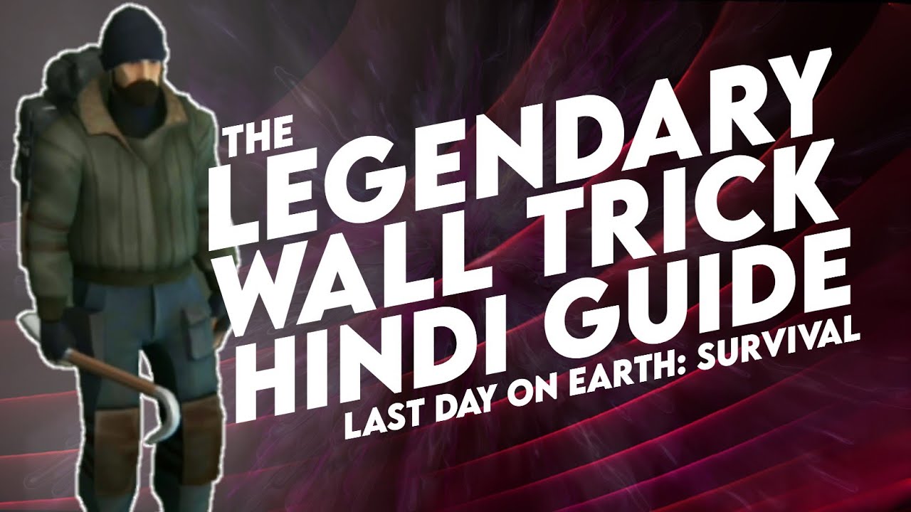 HOW TO GET RICH INSTANTLY in LDOE?! (Wall Trick) - Hindi Guide - Last Day on Earth: Survival