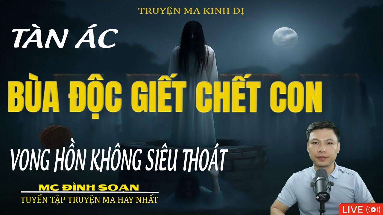 BÙA ĐỘC GIẾT CHẾT CON |Truyện Ma Kinh Dị - Tuyển Tập Truyện Ma Đình Soạn Hay 2026